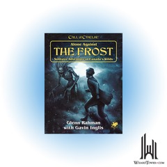 CALL OF CTHULHU ALONE AGAINST THE FROST SC